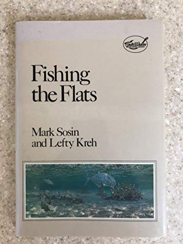 Stock image for Fishing the Flats (The Salt Water Sportsman Library) for sale by Catnap Books