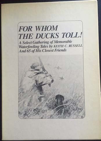 Stock image for For whom the ducks toll: a select gathering of memorable waterfowling tales for sale by Adkins Books