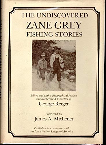 Imagen de archivo de The Undiscovered Zane Grey Fishing Stories a la venta por Books From California