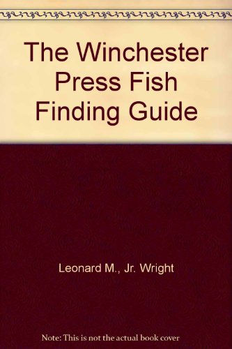 Beispielbild fr The Winchester Press Fish Finding Guide zum Verkauf von Isle of Books