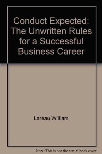 Imagen de archivo de Conduct Expected: The Unwritten Rules for a Successful Business Career a la venta por HPB-Diamond