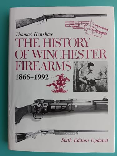 Stock image for The History of Winchester Firearms, 1866-1980 for sale by Prairie Creek Books LLC.