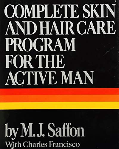 Stock image for Complete Skin and Hair Care Program for the Active Man for sale by Wonder Book