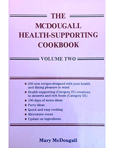 Beispielbild fr The McDougall Health-Supporting Cookbook: Volume Two zum Verkauf von Books for Life