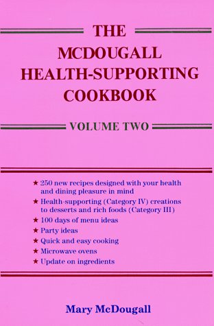 Stock image for The McDougall Health-Supporting Cookbook: Volume Two for sale by Books for Life