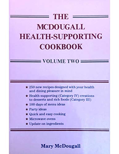 Stock image for The McDougall Health-Supporting Cookbook: Volume Two for sale by Orion Tech