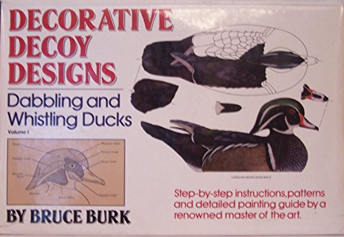 Stock image for Decorative Decoy Designs: Dabblling and Whistling Ducks for sale by Adkins Books