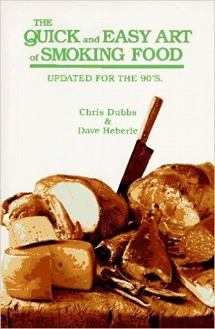 9780832904592: The Quick and Easy Art of Smoking Food: Updated for the 90's