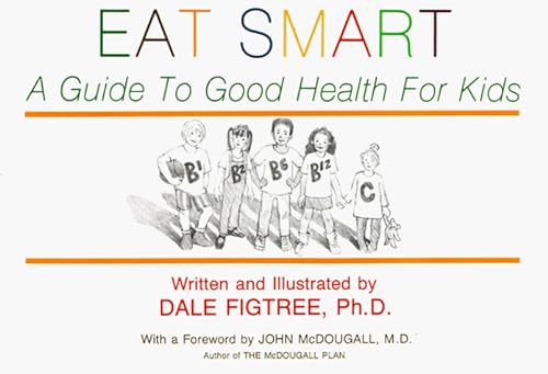 Stock image for Eat Smart: A Guide to Good Health for Kids for sale by Wonder Book