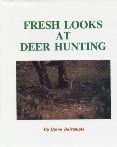 Stock image for Fresh Looks at Deer Hunting for sale by Better World Books: West
