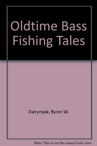 Oldtime Bass Fishing Tales