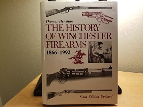 9780832905032: The History of Winchester Firearms 1866-1992