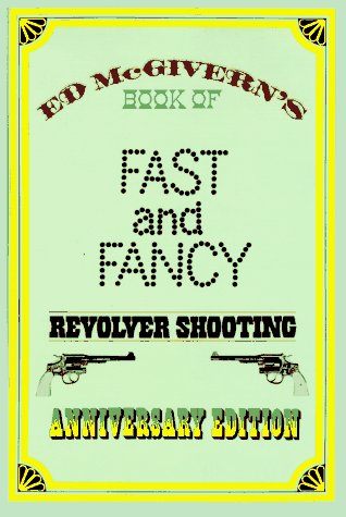 9780832905575: Fast and Fancy Revolver Shooting