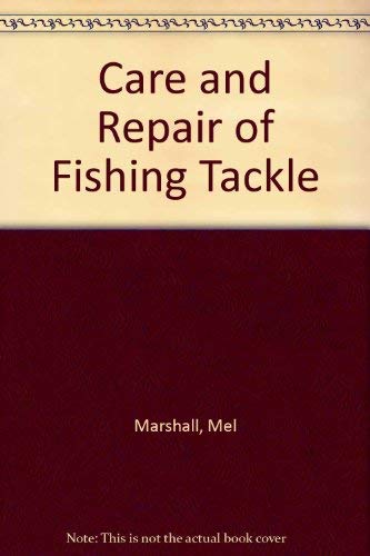 9780832918315: Care and Repair of Fishing Tackle