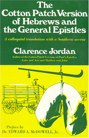 Beispielbild fr The Cotton Patch Version of Hebrews and the General Epistles zum Verkauf von Jenson Books Inc