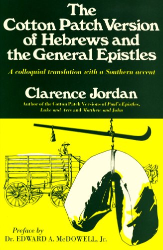 Stock image for The Cotton Patch Version of Hebrews and the General Epistles for sale by Front Cover Books