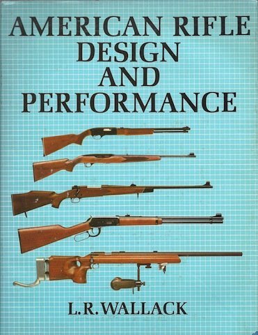 9780832919473: AMERICAN RIFLE DESIGN AND PERFORMANCE