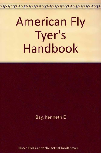 9780832928703: American Fly Tyer's Handbook