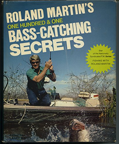 Stock image for Roland Martin's 101 Bass-Catching Secrets for sale by Inquiring Minds