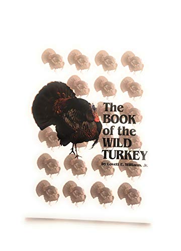 Stock image for The Book of the Wild Turkey for sale by GoldBooks