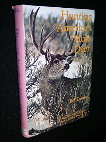 

Hunting America's Mule Deer [signed]