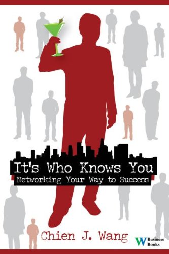 Imagen de archivo de It's Who Knows You: Networking Your Way to Success a la venta por Wonder Book