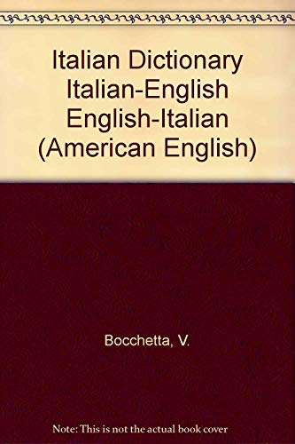 Stock image for Italian Dictionary Italian-English English-Italian (AMERICAN ENGLISH) for sale by Half Price Books Inc.