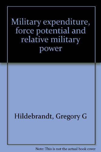 Imagen de archivo de Military expenditure, force potential and relative military power a la venta por Redux Books