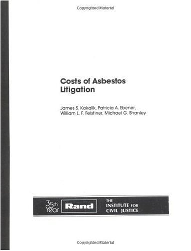 Costs of Asbestos Litigation 1983 (Rand Report) (9780833005212) by Kakalik, James S.