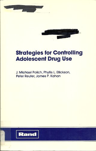 Beispielbild fr Strategies for Controlling Adolescent Drug Use (Rand Corporation//Rand Report) zum Verkauf von Kennys Bookshop and Art Galleries Ltd.