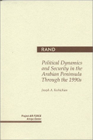 Stock image for Political Dynamics and Security in the Arabian Peninsula Through the 1990s for sale by BookDepart