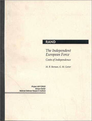 9780833013651: The Independent European Force: Cost of Independence