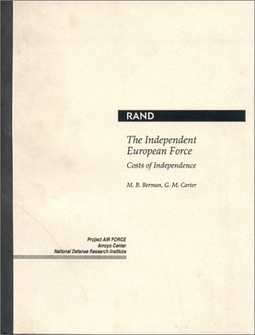 Stock image for The Independent European Force: Costs of Independence for sale by Redux Books