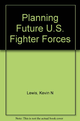 9780833014160: Planning Future U.S. Fighter Forces/Mr-285-Af