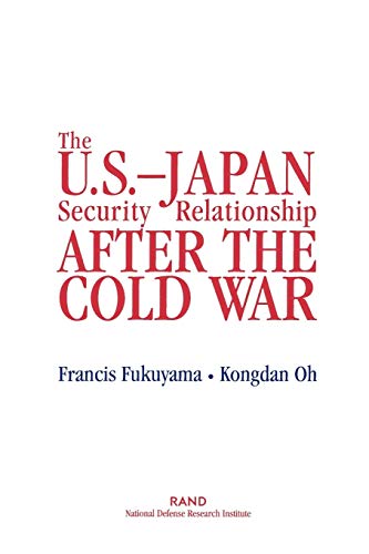 Beispielbild fr The U.S.-Japan Security Relationship After the Cold War zum Verkauf von Wonder Book