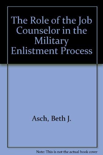 Stock image for The Role of the Job Counselor in the Military Enlistment Process/MR-315 for sale by Redux Books