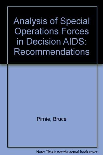 Analysis of Special Operations Forces in Decision AIDS: Recommendations (9780833015105) by Pirnie, Bruce