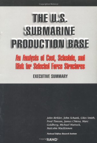 9780833015877: Executive Summary (U.S.Submarine Production Base: An Analysis of Cost, Schedule and Risk for Selected Force Structures)