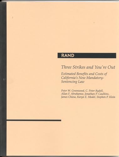 Beispielbild fr Three Strikes and You're Out Estimated Benefits and Costs of California's New MandatorySentencing Law zum Verkauf von PBShop.store US