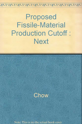 Stock image for Proposed Fissile-Material Cutoff, The: Next Steps for sale by Blue Awning Books