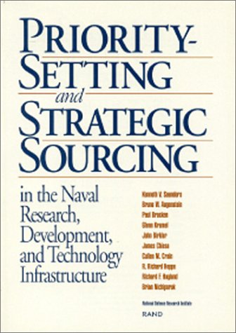 Stock image for Priority-Setting and Strategic Sourcing in the Naval Research, Development, and Technology Infrastructure for sale by HPB-Red