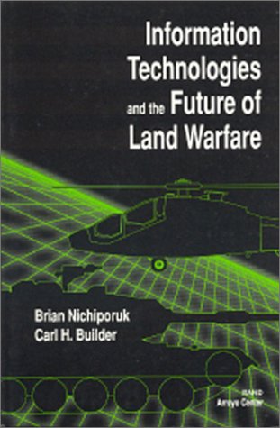 Beispielbild fr Information Technologies and the Future of Land Warfare (Rand ReportNo. MR-560-A) zum Verkauf von Wonder Book