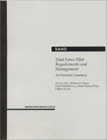 Imagen de archivo de Total Force Pilot Requirements and Management : An Executive Summary a la venta por Better World Books