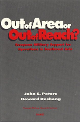 Out-Of-Area or Out-Of-Reach? : European Military Support for Operations in Southwest Asia