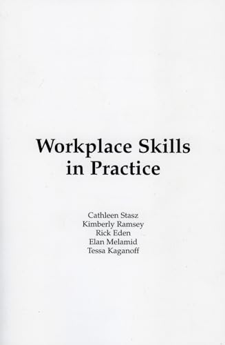 Workplace Skills in Practice: Case Studies of Technical Work (9780833023681) by Stasz, Cathleen