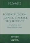 Beispielbild fr Postmobilization Training Resource Requirements: Army National Guard Heavy Enhanced Brigades zum Verkauf von GuthrieBooks