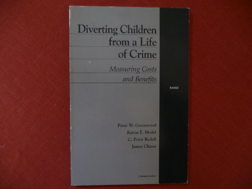 Beispielbild fr Diverting Children from a Life of Crime: Measuring Costs and Benefits zum Verkauf von BookDepart