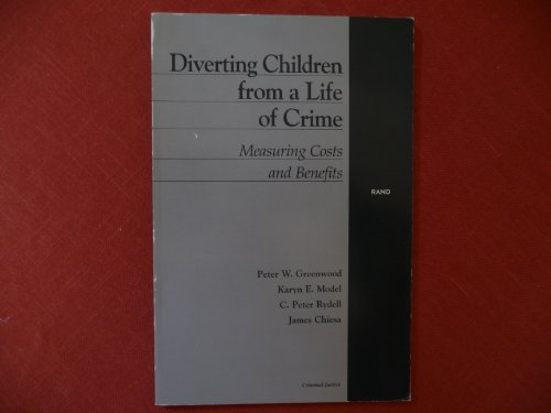 Imagen de archivo de Diverting Children from a Life of Crime: Measuring Costs and Benefits a la venta por BookDepart
