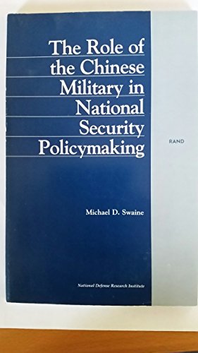 Beispielbild fr The Role of the Chinese Military in National Security Policimaking zum Verkauf von COLLINS BOOKS