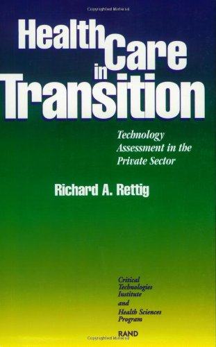 Beispielbild fr Health Care in Transition: Technology Assessment in the Private Sector (Rand Corporation//Rand Monograph Report) zum Verkauf von Wonder Book